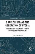 Curriculum and the Generation of Utopia