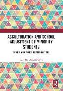 Acculturation and School Adjustment of Minority Students