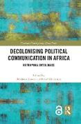 Decolonising Political Communication in Africa