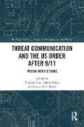 Threat Communication and the US Order after 9/11