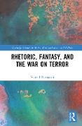 Rhetoric, Fantasy, and the War on Terror