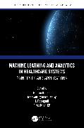 Machine Learning and Analytics in Healthcare Systems