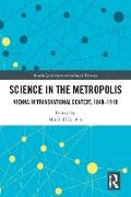 Science in the Metropolis