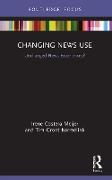 Changing News Use