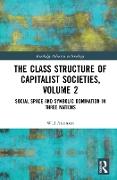 The Class Structure of Capitalist Societies, Volume 2