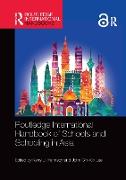 Routledge International Handbook of Schools and Schooling in Asia