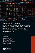 Advanced Smart Computing Technologies in Cybersecurity and Forensics