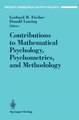 Contributions to Mathematical Psychology, Psychometrics, and Methodology