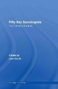 Fifty Key Sociologists: The Formative Theorists