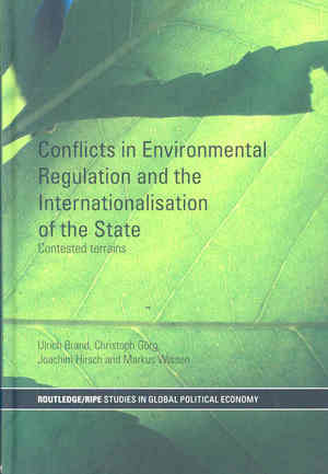 Conflicts in Environmental Regulation and the Internationalisation of the State