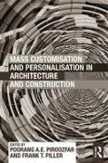 Mass Customisation and Personalisation in Architecture and Construction