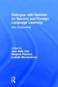 Dialogue with Bakhtin on Second and Foreign Language Learning