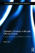 Orthodox Christians in the Late Ottoman Empire