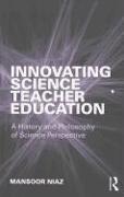 Innovating Science Teacher Education