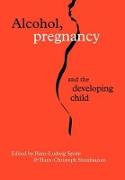 Alcohol, Pregnancy and the Developing Child