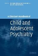 A Clinician's Handbook of Child and Adolescent Psychiatry