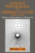 Gestalt Psychology in German Culture, 1890 1967