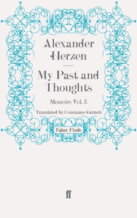 My Past and Thoughts: Memoirs Volume 3