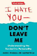 I Hate You--Don't Leave Me: Third Edition