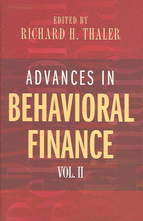 Advances in Behavioral Finance. Tome 2