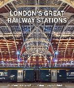 London's Great Railway Stations