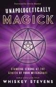 Unapologetically Magick