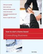 How to Start a Home-Based Consulting Business