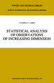 Statistical Analysis of Observations of Increasing Dimension