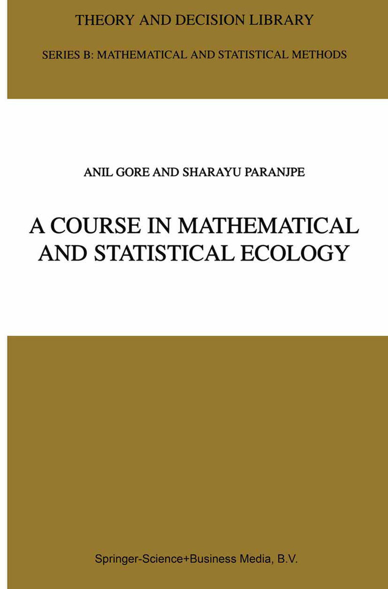 A Course in Mathematical and Statistical Ecology