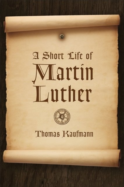 Short Life of Martin Luther