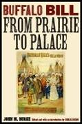 Buffalo Bill from Prairie to Palace