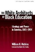 The White Architects of Black Education