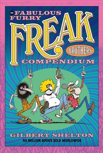 The Fabulous Furry Freak Brothers Compendium