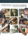 Wilberforce: An Activity Book: 24 Ready to Use Lesson Plans