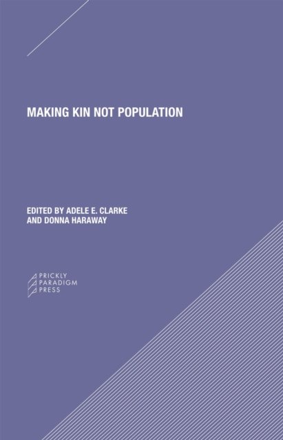 Making Kin not Population - Reconceiving Generations