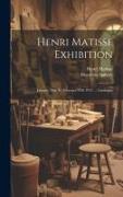 Henri Matisse Exhibition: January 20th To February 27th 1915 ... Catalogue