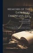 Memoirs of the Late Noel Desenfans, Esq.: Containing Also a Plan for Preserving the Portraits of Distinguished Characters, Poems, and Letters