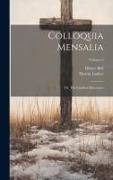 Colloquia Mensalia; or, The Familiar Discourses; Volume 2