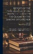 Report of the Proceedings of the House of Lords On the Claims to the Barony of Gardner: With an Appendix, Containing a Collection of Cases Illustrativ