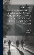 Vor- Und Frühreformatorische Schulordnungen Und Schulverträge in Deutscher Und Niederländerischer Sprache