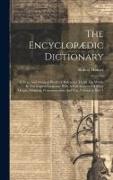 The Encyclopædic Dictionary: A New, And Original Work Of Reference To All The Words In The English Language With A Full Account Of Their Origin, Me