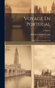 Voyage En Portugal: Depius 1797 Jusqu'en 1799; Volume 2