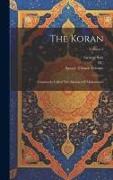 The Koran: Commonly Called The Alcoran Of Mohammed; Volume 2