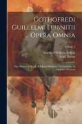 Gothofredi Guillelmi Leibnitii ... Opera Omnia: Nunc Primum Collecta, In Classes Distributa, Praefationibus Et Indicibus Exornata; Volume 2