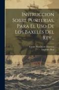 Instruccion Sobre Punterias, Para El Uso De Los Baxeles Del Rey