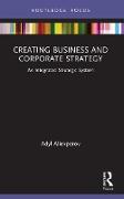 Creating Business and Corporate Strategy