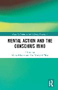 Mental Action and the Conscious Mind