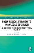 From Radical Marxism to Knowledge Socialism