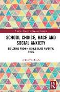 School Choice, Race and Social Anxiety