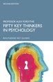 Fifty Key Thinkers in Psychology